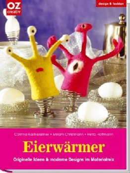 Eierwärmer - Originelle Ideen & moderne Designs im Materialmix